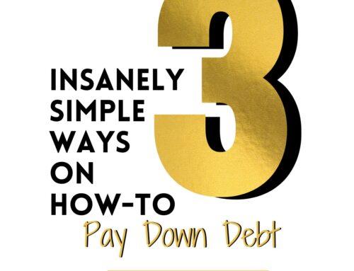 3 Insanely Simple Ways on How To Pay Down Debt