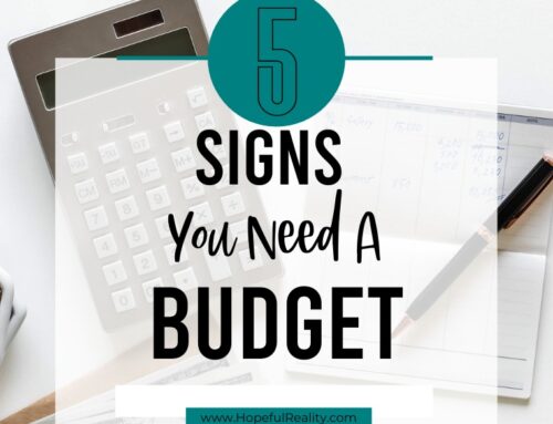 5 Signs You Need to Start Budgeting Today
